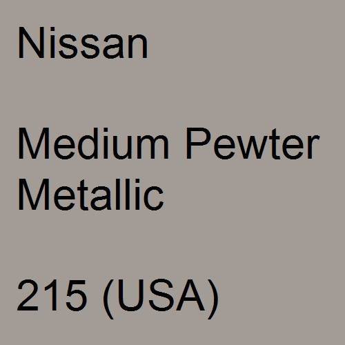 Nissan, Medium Pewter Metallic, 215 (USA).